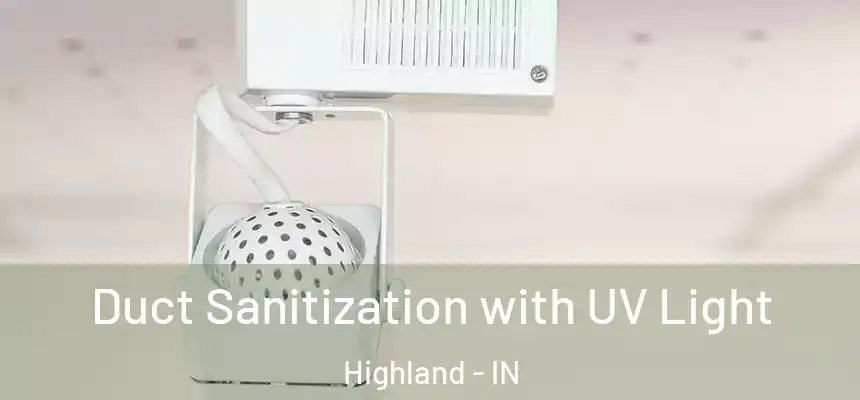  Duct Sanitization with UV Light Highland - IN