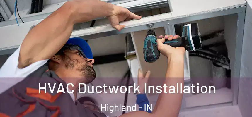  HVAC Ductwork Installation Highland - IN