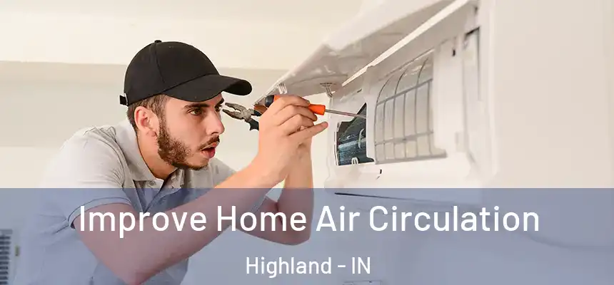 Improve Home Air Circulation Highland - IN