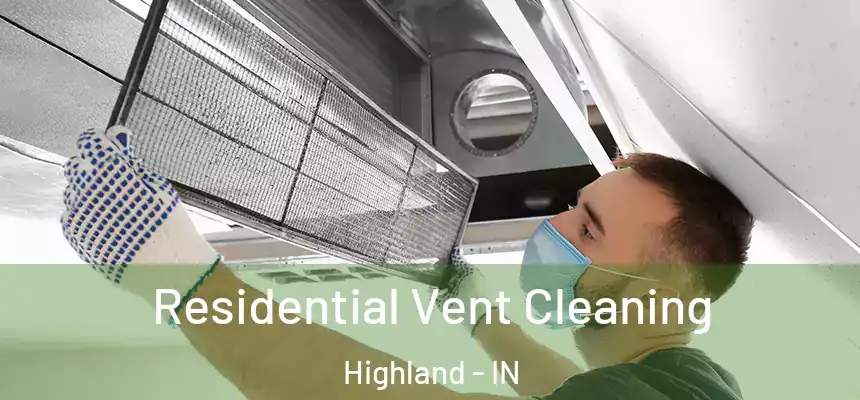  Residential Vent Cleaning Highland - IN