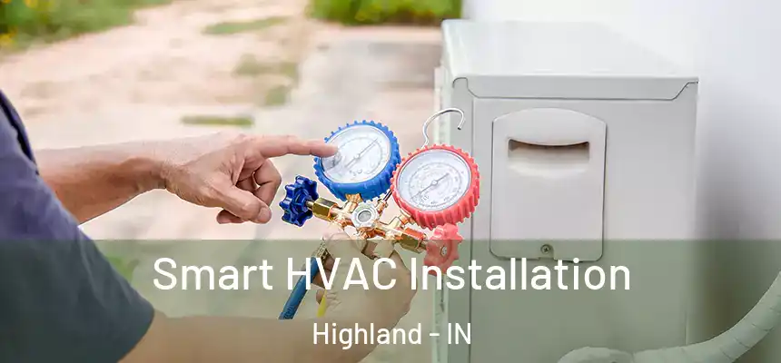  Smart HVAC Installation Highland - IN