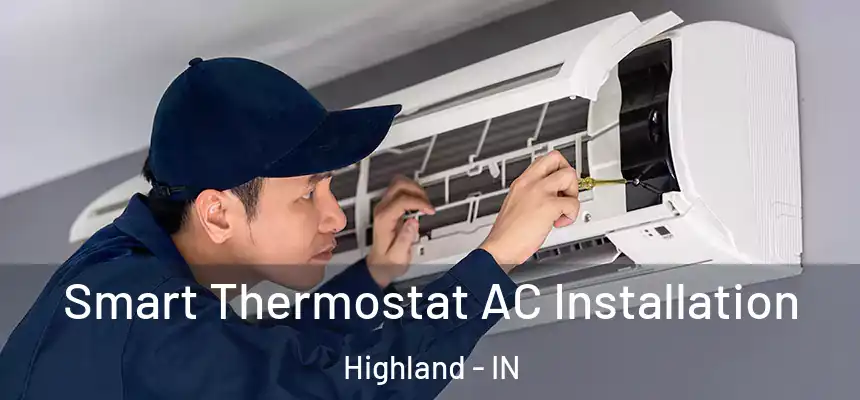 Smart Thermostat AC Installation Highland - IN